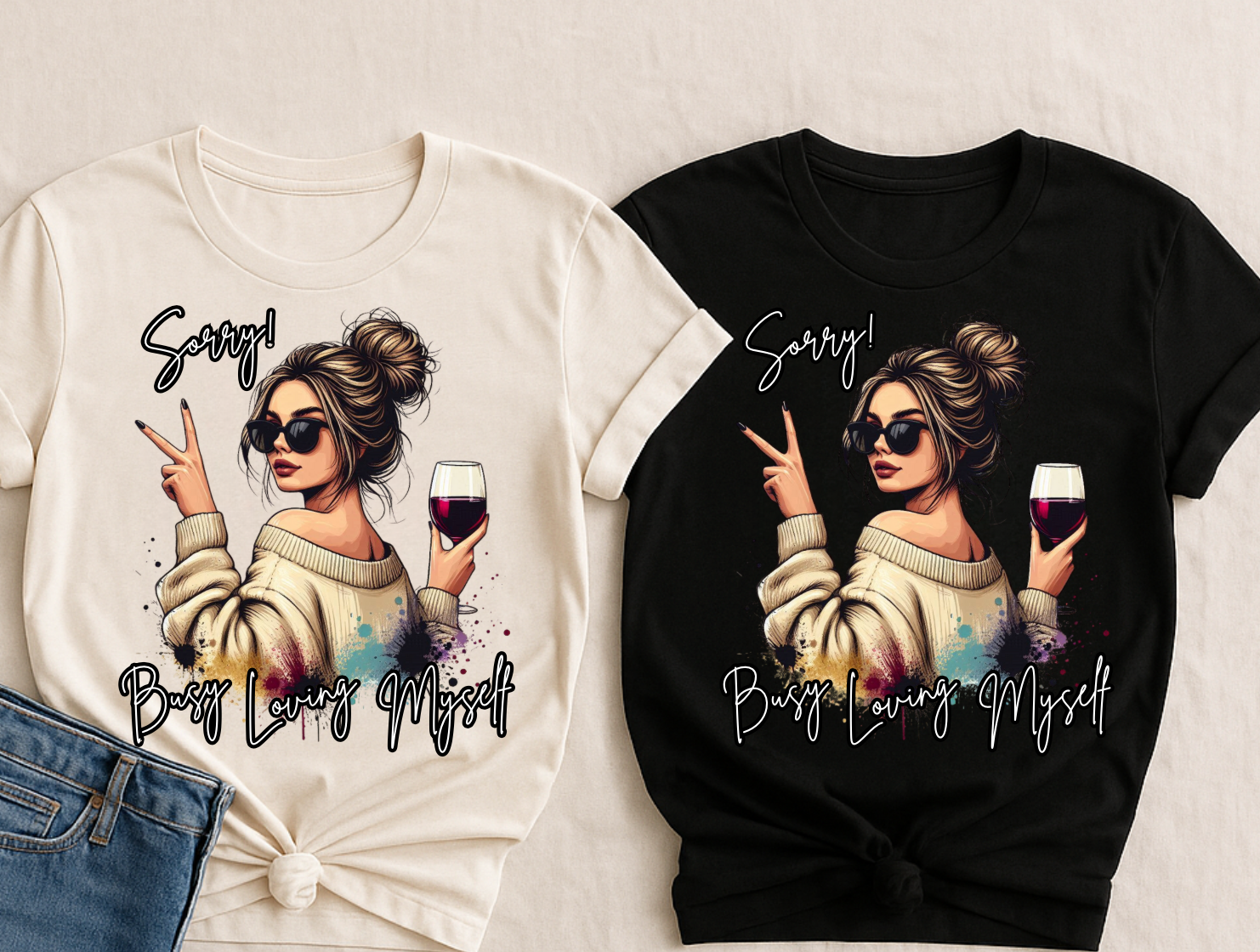 Sorry! Busy Loving Myself T-Shirt