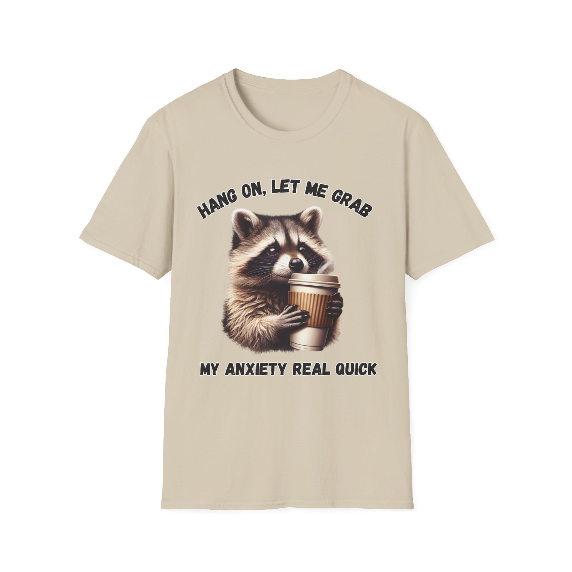 Let Me Grab Anxiety Real Quick T-Shirt